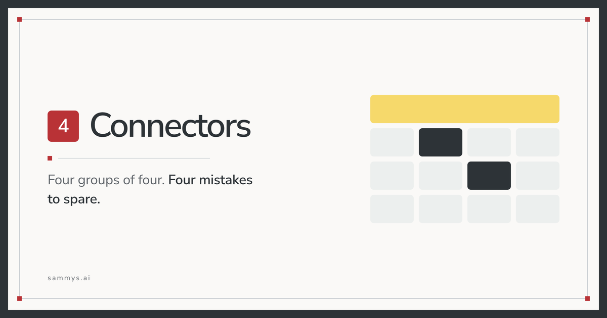 Connectors — Sixteen tiles, four hidden groups, four mistakes to spare — one a day.