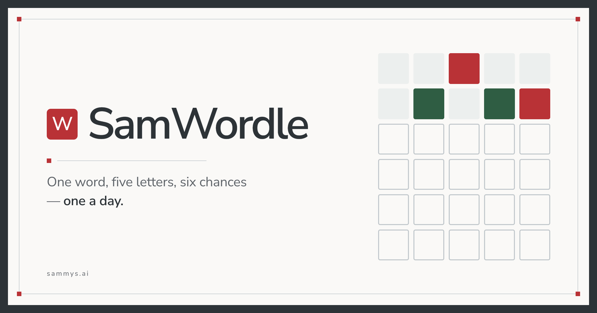 SamWordle — The daily word game — five letters, six chances, one a day.